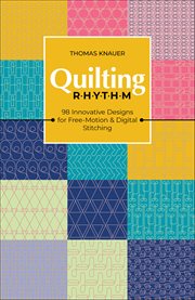 Quilting Rhythm : 98 Innovative Designs For Free-motion & Digital Stitching cover image cdn