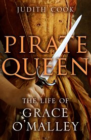 Pirate Queen : The Life of Grace O'Malley cover image cdn