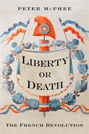 Liberty or Death : The French Revolution cover image cdn