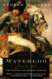 Waterloo : June 18, 1815-The Battle for Modern Europe cover image cdn