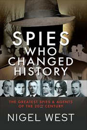 Spies Who Changed History : The Greatest Spies & Agents of the 20th Century cover image cdn