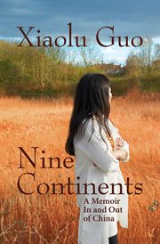 Nine Continents : A Memoir In and Out of China cover image cdn