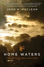 Home Waters : A Chronicle of Family and a River cover image cdn