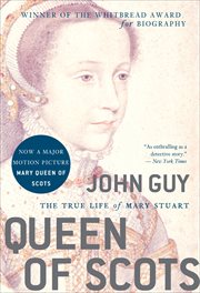 Queen of Scots : The True Life of Mary Stuart cover image cdn