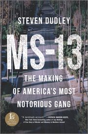 MS-13 : The Making of America's Most Notorious Gang cover image cdn