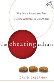 The Cheating Culture : Why More Americans Are Doing Wrong to Get Ahead cover image cdn