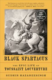Black Spartacus : The Epic Life of Toussaint Louverture cover image cdn