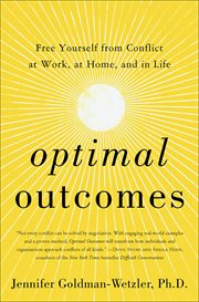 Optimal Outcomes : Free Yourself from Conflict at Work, at Home, and in Life cover image cdn