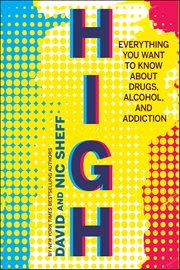 High : Everything You Want to Know About Drugs, Alcohol, and Addiction cover image cdn