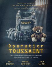 Operation Toussaint : Operation Underground Railroad and the Fight to End Modern Day Slavery cover image cdn