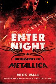 Enter Night : A Biography of Metallica cover image cdn