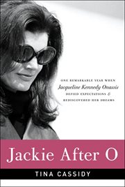 Jackie After O : One Remarkable Year When Jacqueline Kennedy Onassis Defied Expectations & Rediscovered Her Dreams cover image cdn