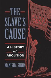 The Slave's Cause : A History of Abolition cover image cdn