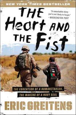The Heart and the Fist : The Education of a Humanitarian, The Making of a Navy SEAL cover image cdn