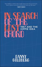 In Search of the Lost Chord : 1967 And The Hippie Idea cover image cdn