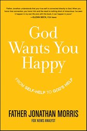 God Wants You Happy : From Self-Help to God's Help cover image cdn
