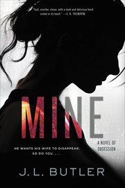 Mine : A Novel of Obsession cover image cdn