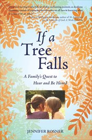 If a Tree Falls : A Family's Quest to Hear and Be Heard cover image cdn