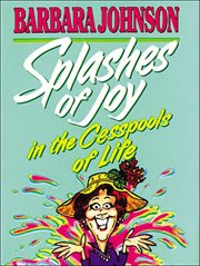 Splashes of Joy in the Cesspools of Life cover image cdn
