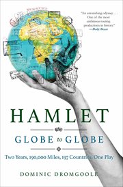 Hamlet, Globe to Globe : Globe to Globe: Two Years, 190,000 Miles, 197 Countries, One Play cover image cdn