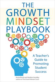 The Growth Mindset Playbook : A Teacher's Guide to Promoting Student Success cover image cdn