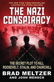 The Nazi Conspiracy: The Secret Plot to Kill Roosevelt, Stalin, and Churchill (Young Reader's Edi... cover image cdn