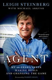 The Agent : My 40-Year Career Making Deals and Changing the Game cover image cdn