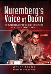 Nuremberg's Voice of Doom : The Autobiography of the Chief Interpreter at History's Greatest Trials cover image cdn