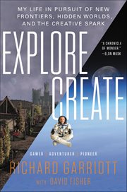 Explore/Create : My Life in Pursuit of New Frontiers, Hidden Worlds, and the Creative Spark cover image cdn