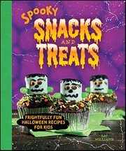 Spooky Snacks and Treats : Frightfully Fun Halloween Recipes For Kids cover image cdn