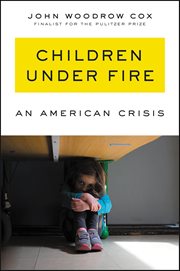 Children Under Fire : An American Crisis cover image cdn