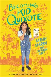 Becoming Kid Quixote : A True Story of Belonging in America cover image cdn