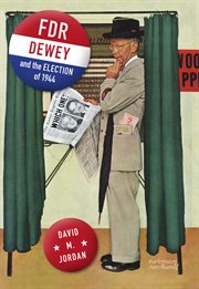 FDR, Dewey, and the Election of 1944 cover image cdn