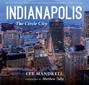 Indianapolis : The Circle City cover image cdn