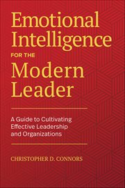 Emotional Intelligence for the Modern Leader : A Guide to Cultivating Effective Leadership and Organizations cover image cdn