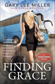 Finding Grace : In A World That Sometimes Seems Out Of Control, We Are Each On Our Own Journey In Hope Of Finding Gr cover image cdn
