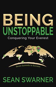 Being Unstoppable : Conquering Your Everest cover image cdn