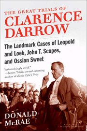 The Great Trials of Clarence Darrow : The Landmark Cases of Leopold and Loeb, John T. Scopes, and Ossian Sweet cover image cdn