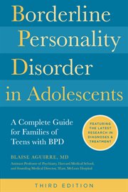 Borderline Personality Disorder in Adolescents, 3rd Edition : A Complete Guide For Families Of Teens With Bpd cover image cdn