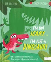 I'm Not Scary . . . I'm Just a Dinosaur cover image cdn