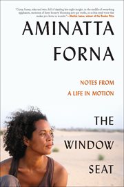 The Window Seat : Notes from a Life in Motion cover image cdn