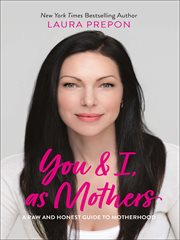 You and I, as Mothers : A Raw and Honest Guide to Motherhood cover image cdn