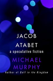 Jacob Atabet : A Speculative Fiction cover image cdn
