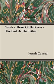Youth - Heart of Darkness - the End of the Tether cover image cdn