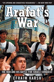 Arafat's War : The Man and His Battle for Israeli Conquest cover image cdn