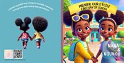 Nana and Nounou's First Day of School : Premier Jour D'école De Nana Et Nounou cover image cdn
