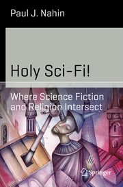Holy Sci-Fi! : Where Science Fiction and Religion Intersect cover image cdn