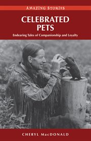 Celebrated Pets : Endearing Tales Of Companionship And Loyalty cover image cdn