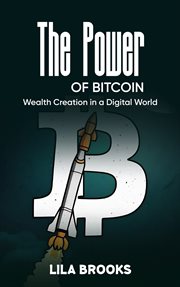 The Power of Bitcoin : Wealth Creation In A Digital World cover image cdn