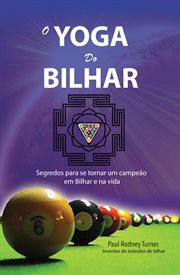 O Yoga da Bilhar : Como Se Tornar Um Campeão Em Bilhar E Na Vida cover image cdn